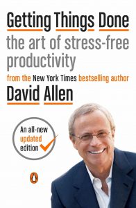 Getting Things Done - The Art of Stress-Free Productivity