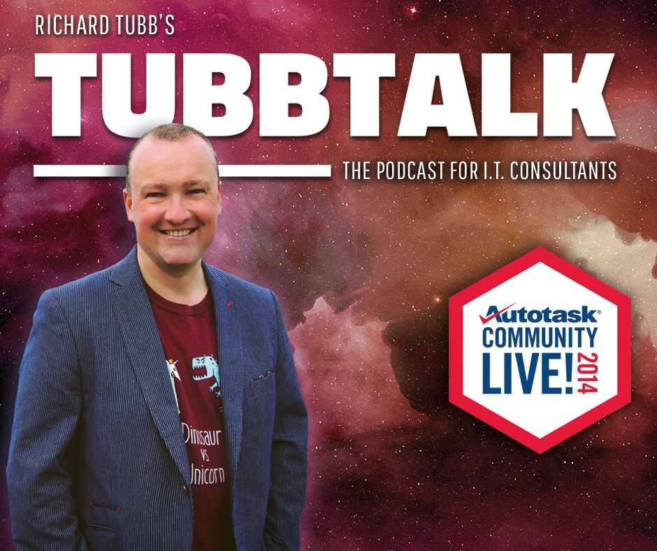 The 3 Best MSP Tools From Autotask Community Live 2014 – TubbTalk #02 image