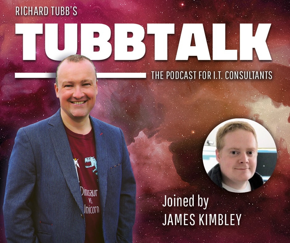 TubbTalk #23 - James Kimbley of Kimbley IT