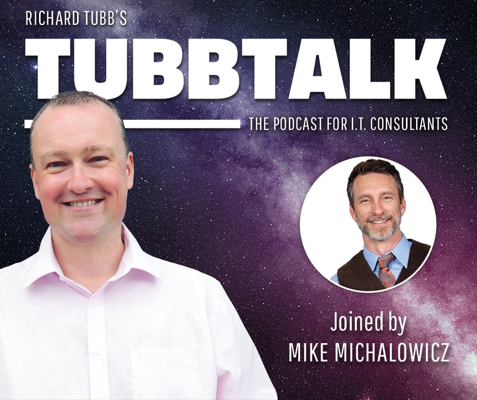 TubbTalk 70 - Richard Tubb & Mike Michalowicz, How to run a profitable MSP