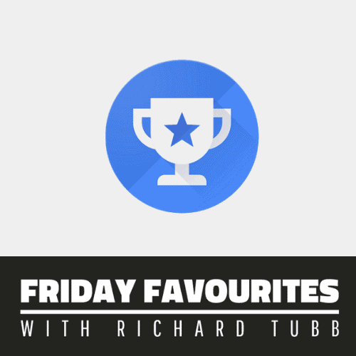 google opinions - Friday Favourites with Richard Tubb