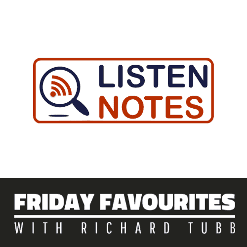 listen notes - Friday Favourites with Richard Tubb
