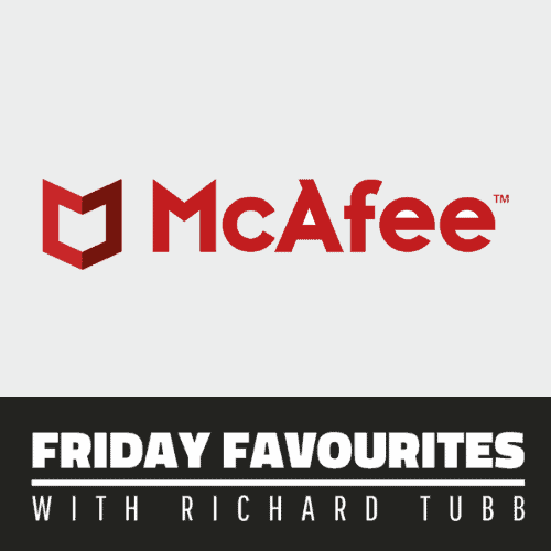 mcafee - Friday Favourites with Richard Tubb