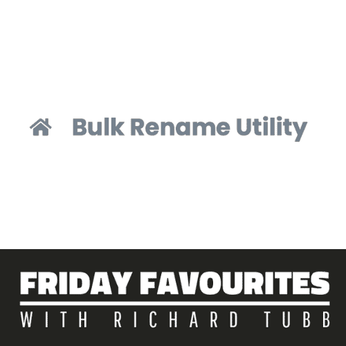 Friday Favourites – File Tools Special –  Bulk Rename Utility image