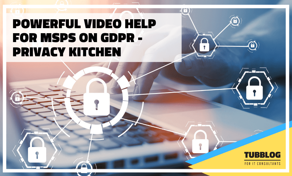 Powerful Video Help for MSPs on GDPR