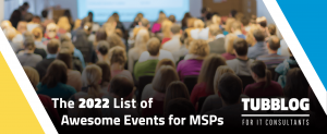The 2022 List of Awesome Events for MSPs