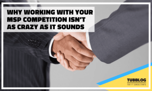 Why working with your MSP competition isn't as crazy as it sounds