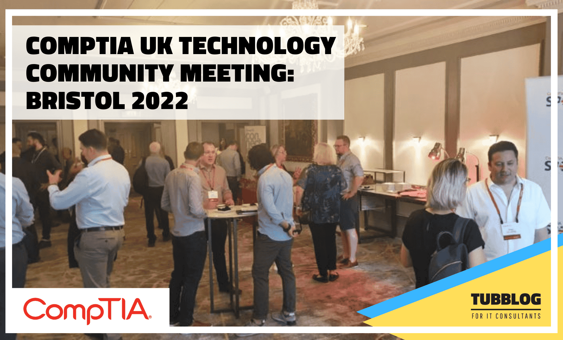 CompTIA UK Technology Community Meeting: Bristol 2022