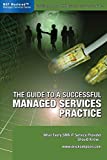 The Guide to a Successful Managed Services Practice: What every SMB IT Service Provider Should Know about Managed Services image