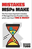 Mistakes MSPs Make – The Five Most Important Mistakes IT Managed Service Providers Make Which Cost Them Time and Money image