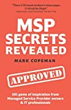 MSP Secrets Revealed: 101 gems of inspiration, stories & practical advice for managed service provider owners image