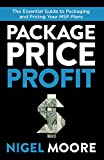 Package, Price, Profit: The Essential Guide to Packaging and Pricing Your MSP Plans image