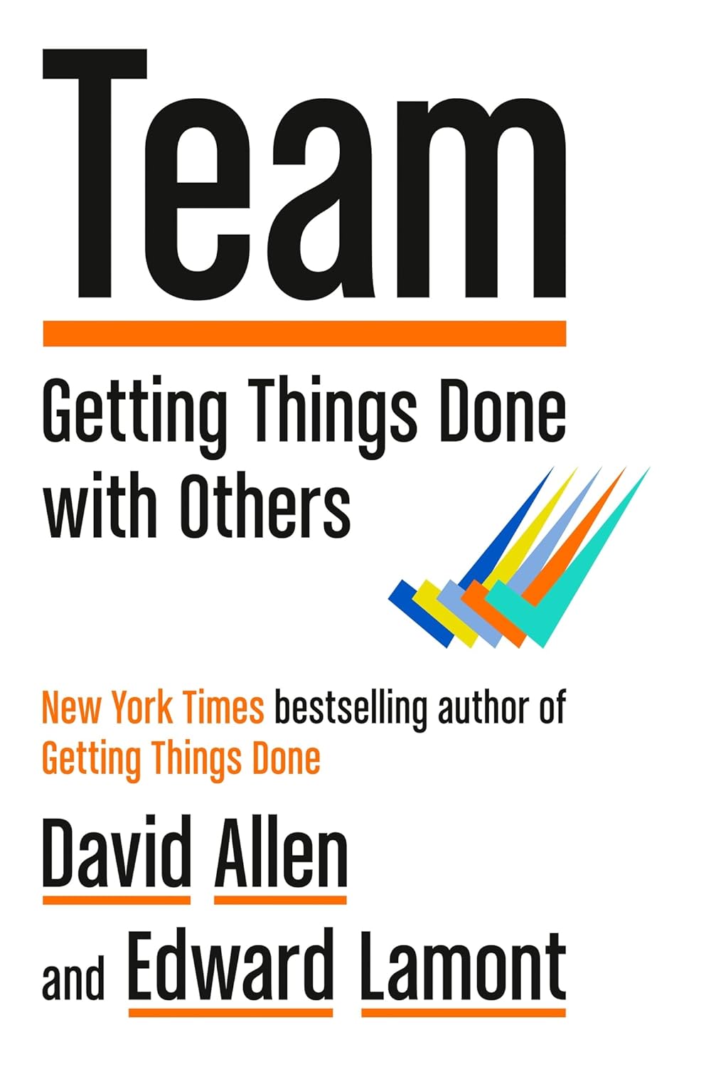 Team: Getting Things Done with Others Kindle Edition image